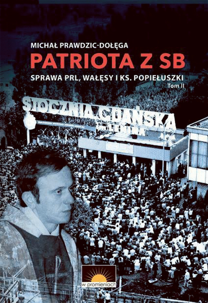 Michał Prawdzic-Dołęga — Patriota z SB